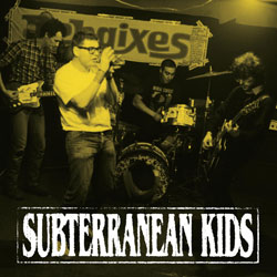 Subterranean Kids - Early Stuff